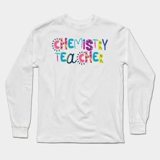 Cute Chemistry Teacher Gift Idea Back to School Long Sleeve T-Shirt